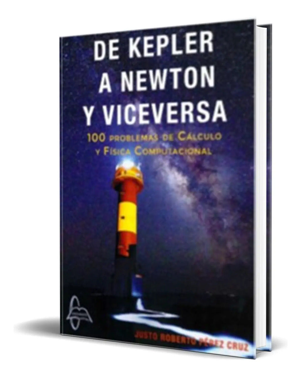 Portada de Libro De Kepler A Newton Y Viceversa [ Original ]