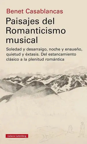 Portada de Paisajes Del Romanticismo Musical, De Casablancas Benet. Editorial Galaxia Gutenberg En Español