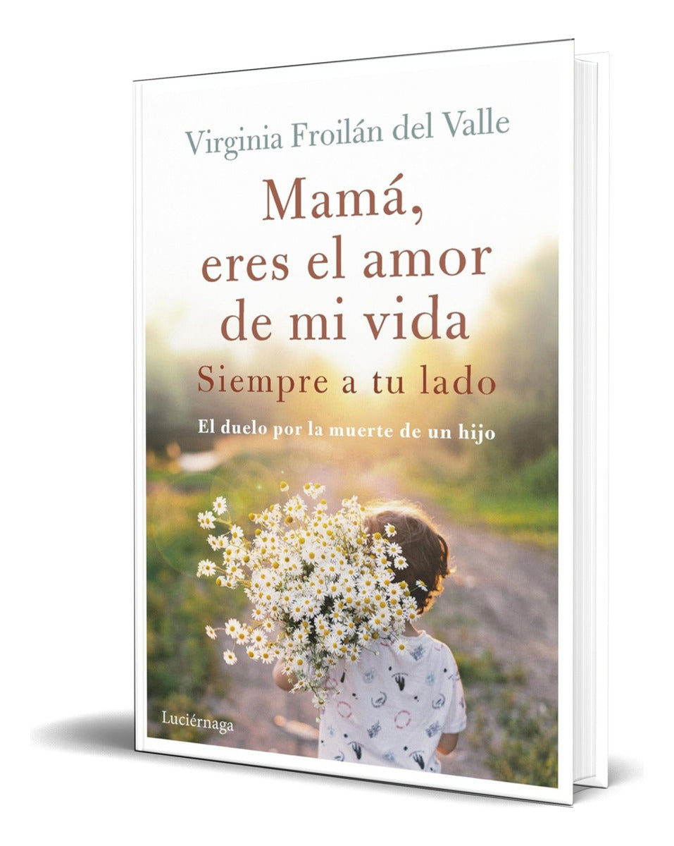 Portada de Libro Mamá Eres El Amor De Mi Vida [ Original ]