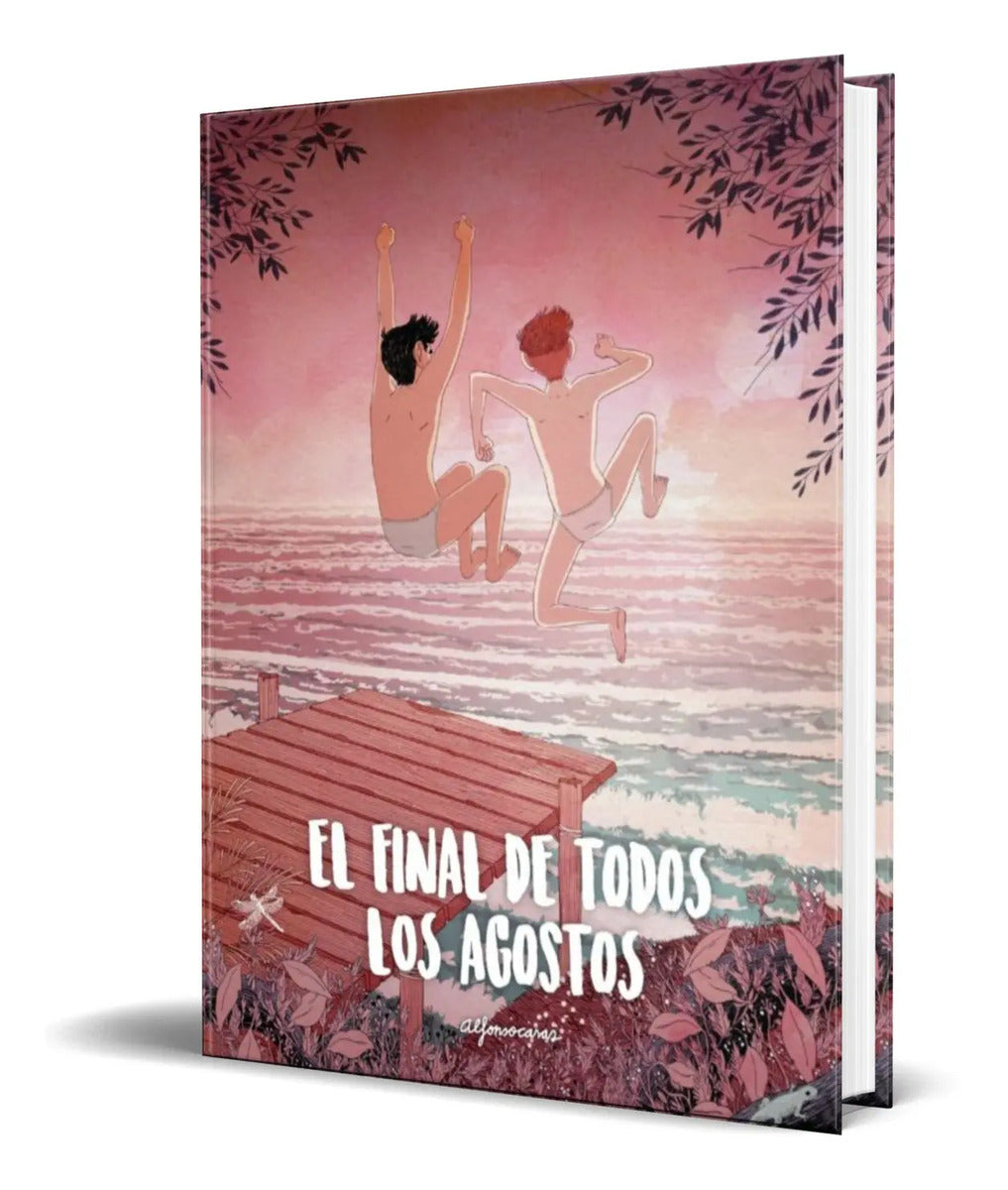 Portada de El Final De Todos Los Agostos [ Alfonso Casas ] Original