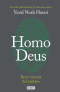Portada de Homo Deus Breve Historia Del Mañana De Yuval Noah Harari Editorial Debate