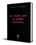 Portada de Libro La Lucha Por El Poder Cultural [ Original ]