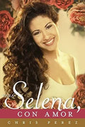 Portada de Para Selena, Con Amor, Edición Español, Chris Perez