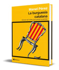 Portada de Libro La Burguesia Catalana [ Manel Perez ] Original