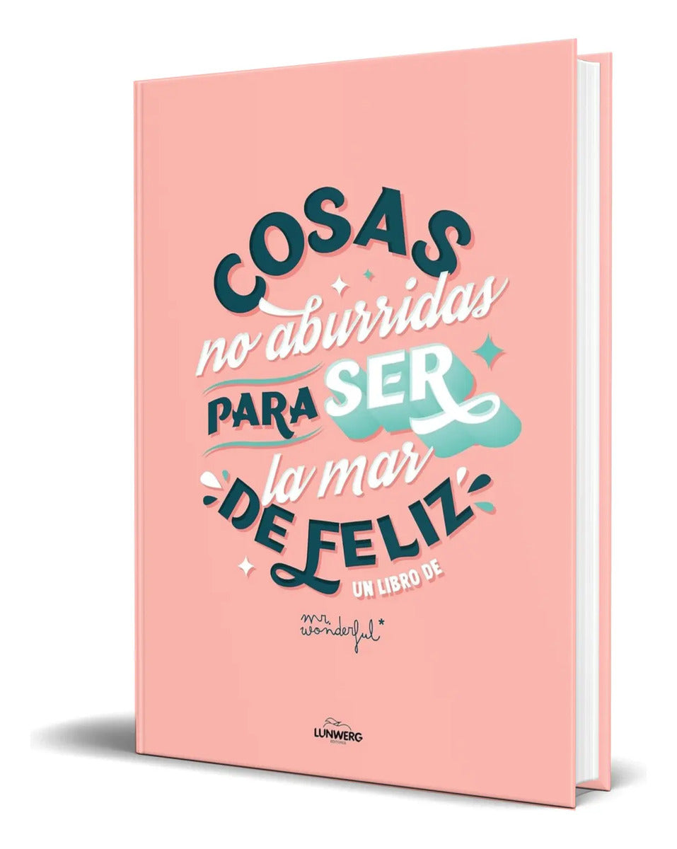 Portada de Libro Cosas No Aburridas Para Ser La Mar De Feliz Original