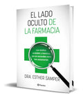 Portada de Libro El Lado Oculto De La Farmacia [ Dra. Esther Samper ]