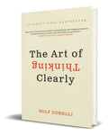 Portada de Libro The Art Of Thinking Clearly [ Rolf Dobelli ] Original