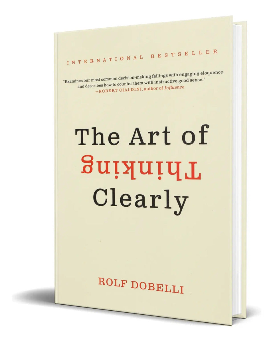 Portada de Libro The Art Of Thinking Clearly [ Rolf Dobelli ] Original