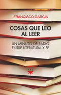 Portada de Cosas Que Leo Al Leer, De Garcia Martinez, Francisco. Editorial Ppc Editorial, Tapa Blanda En Español, 2024