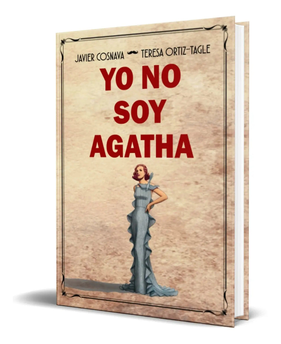 Portada de Libro Yo No Soy Agatha [ Teresa Ortiz-tagle ]