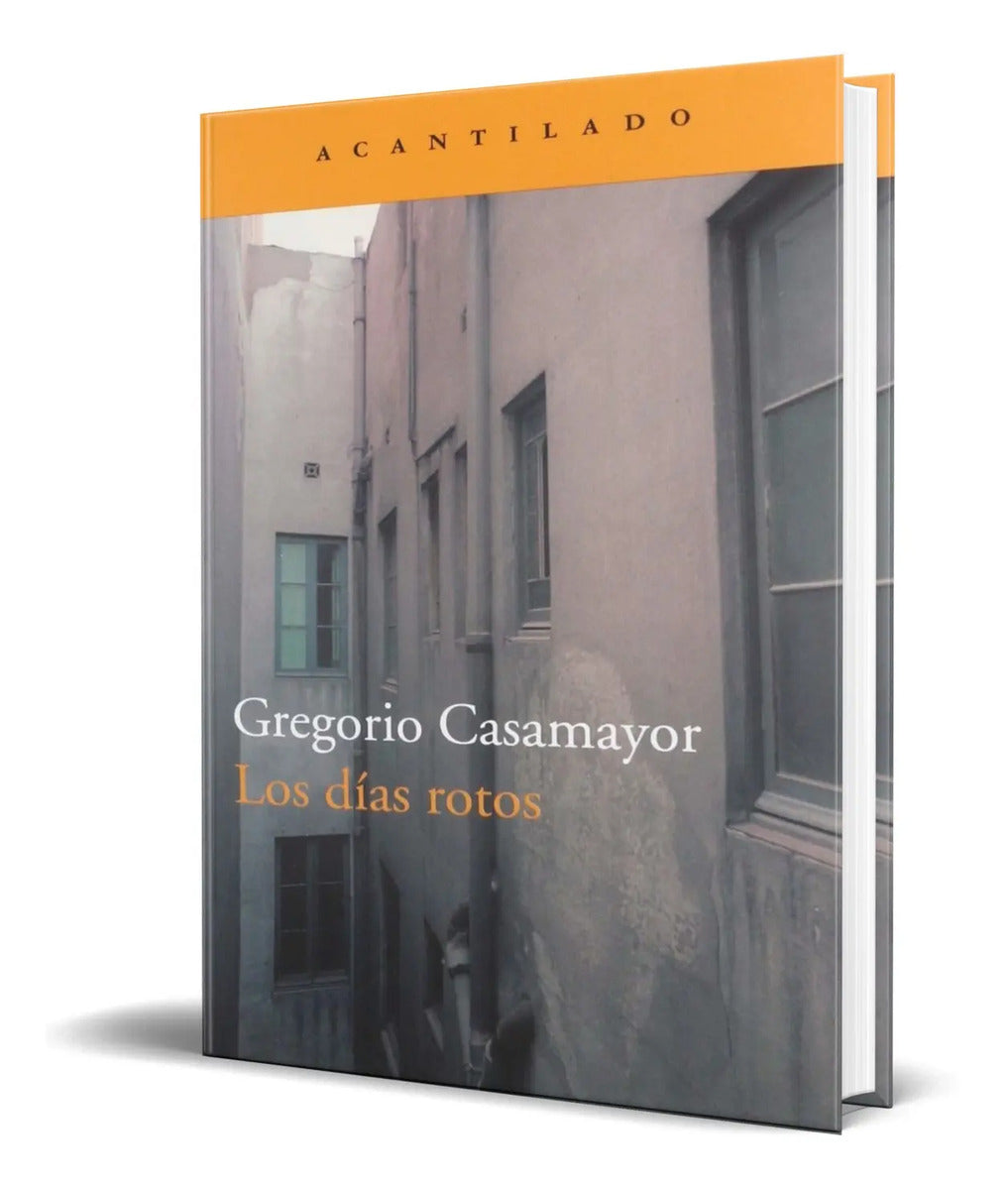 Portada de Libro Los Días Rotos [ Gregorio Casamayor ] Original