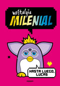 Portada de Nostalgia Milenial: Hasta Luego, Lucas (random Cómics), De Nostalgia Milenial. Editorial Random House, Tapa Pasta…