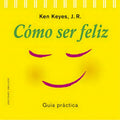 Portada de Como Ser Feliz Ne, De Keyes Jr., Ken. Editorial Ediciones Obelisco S.l. En Español