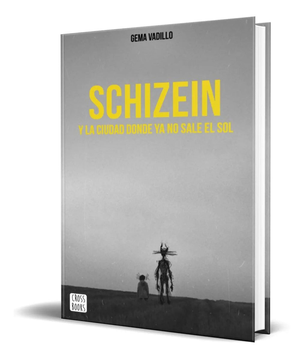 Portada de Libro Schizein Y La Ciudad Donde Ya No Sale El Sol