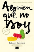Portada de Alguien Que No Soy (mi Elección 1) - Benavent, Elísabet - *