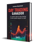 Portada de Bro Day Trading Ganador [ Orenzo Gianninoni ] Orgnal: A Verdad Sobre El Day Tradng Y Cómo Puede Mejorar Tu Vda, D…