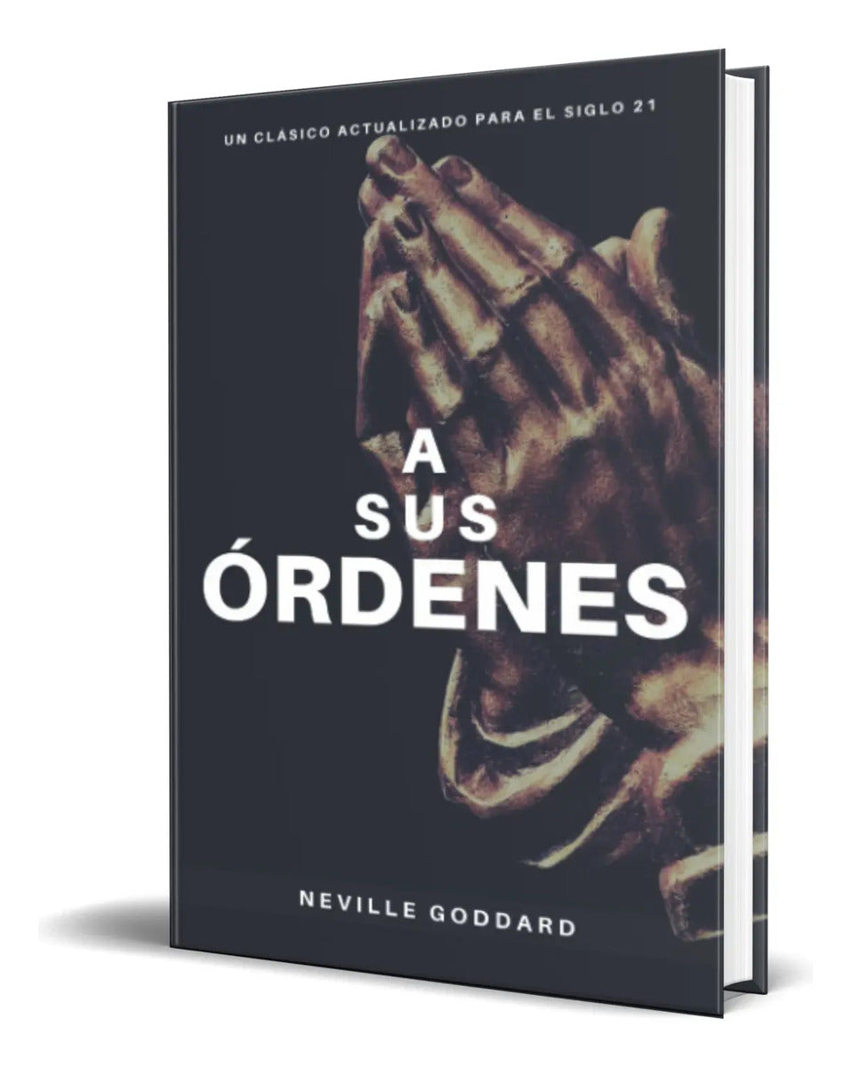 Portada de Libro A Sus Órdenes [ Neville Goddard ] Original