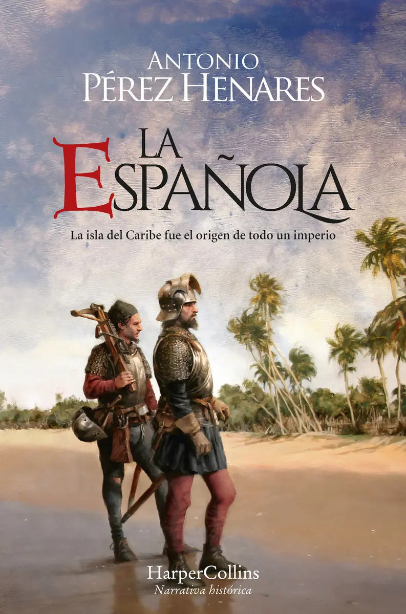 Portada de La Española: , De Pérez Henares, Antonio., Vol. 1. Editorial Planeta, Tapa Pasta Blanda, Edición 1 En Español, 20…