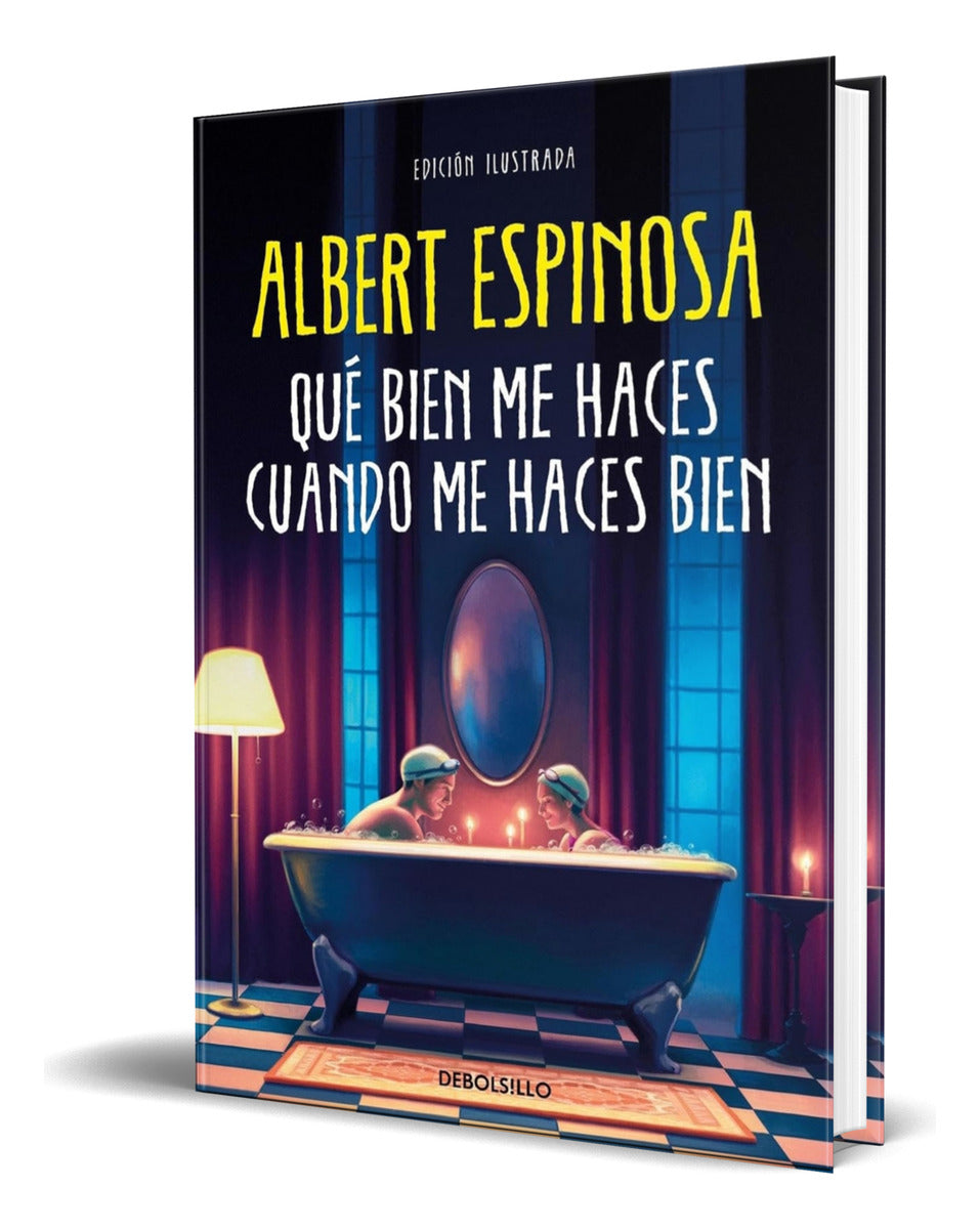Portada de Libro Qué Bien Me Haces Cuando Me Haces Bien [ Original ]