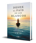 Portada de Libro Desde El País De Los Blancos [ Ousman Umar ] Original