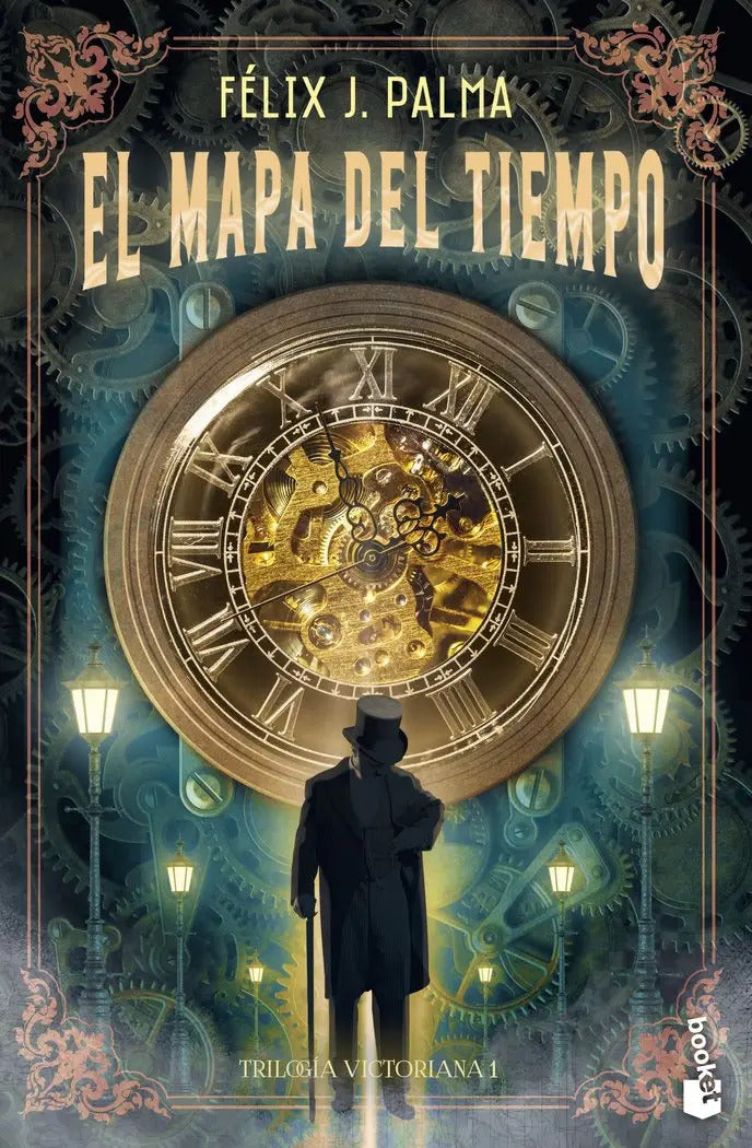 Portada de Trilogia Victoriana 1 El Mapa Del Tiempo, De Felix J Palma. Editorial Booket, Tapa Blanda En Español