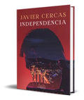 Portada de Libro Independencia [ Javier Cercas ] Original