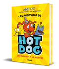 Portada de Libro ¡las Aventuras De Hotdog 2 [bienvenidos A La Fiesta]