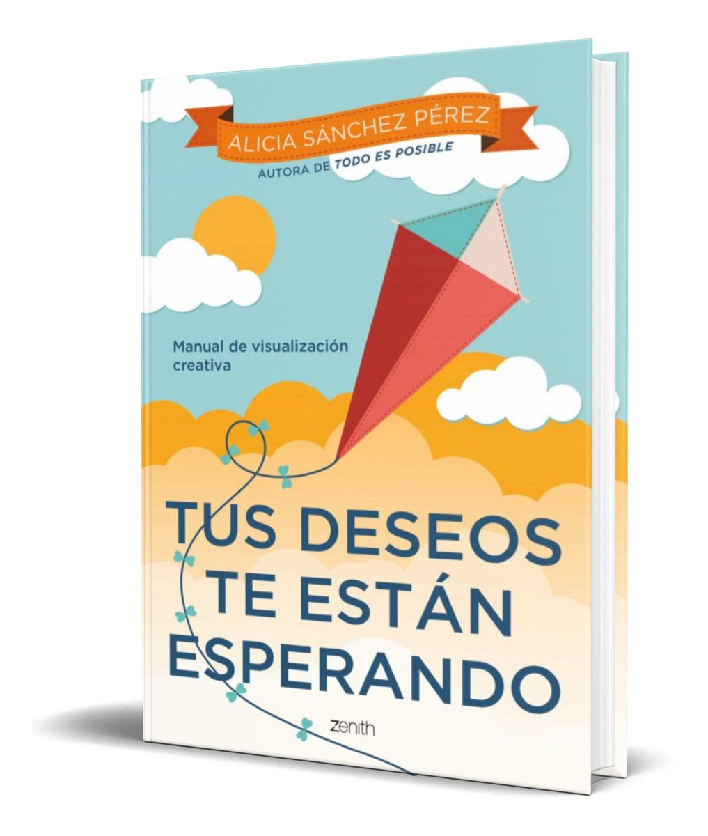 Portada de Libro Tus Deseos Te Estan Esperando [ Alicia Sanchez Perez ]