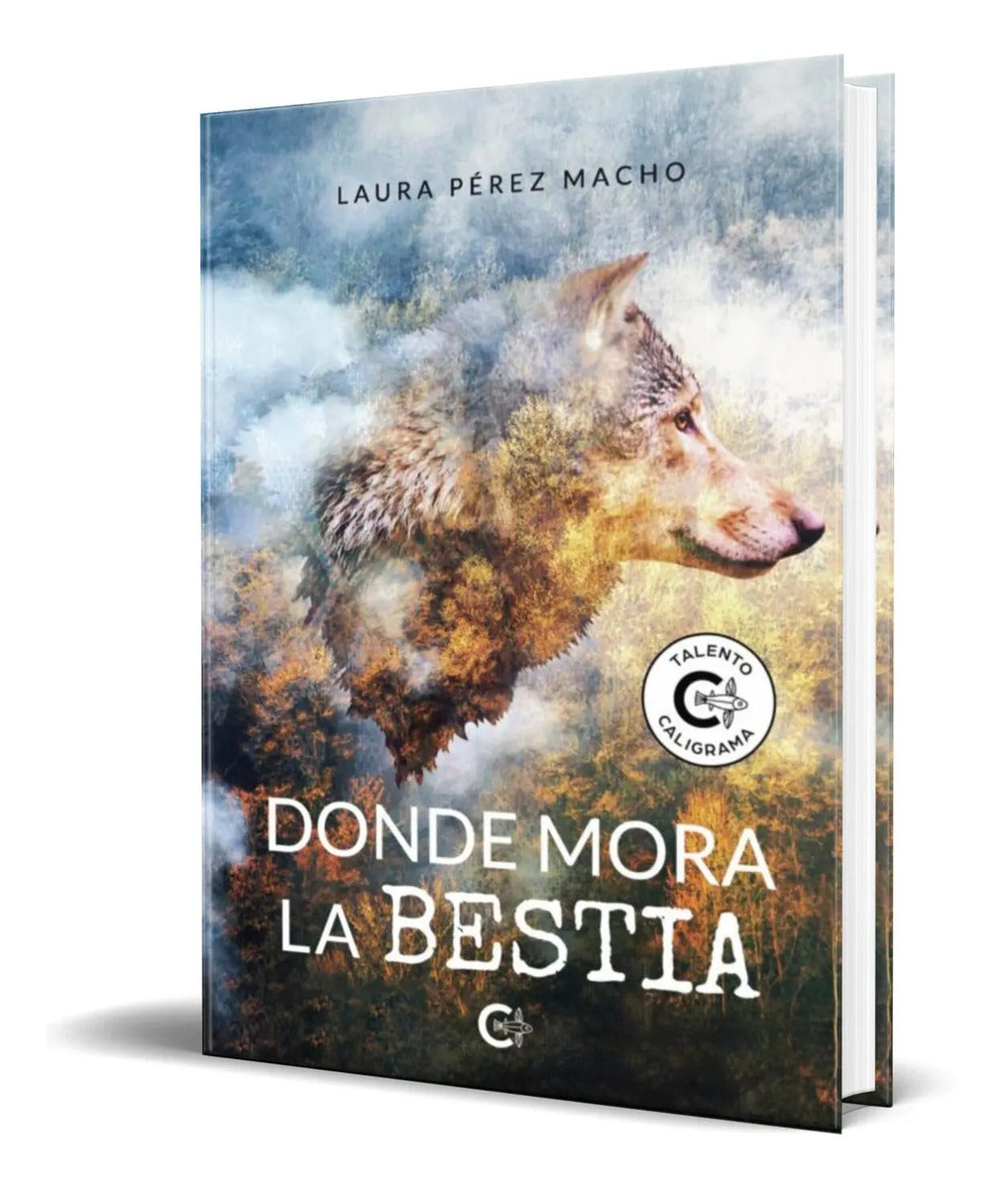 Portada de Libro Donde Mora La Bestia [ Laura Perez Macho ] Original