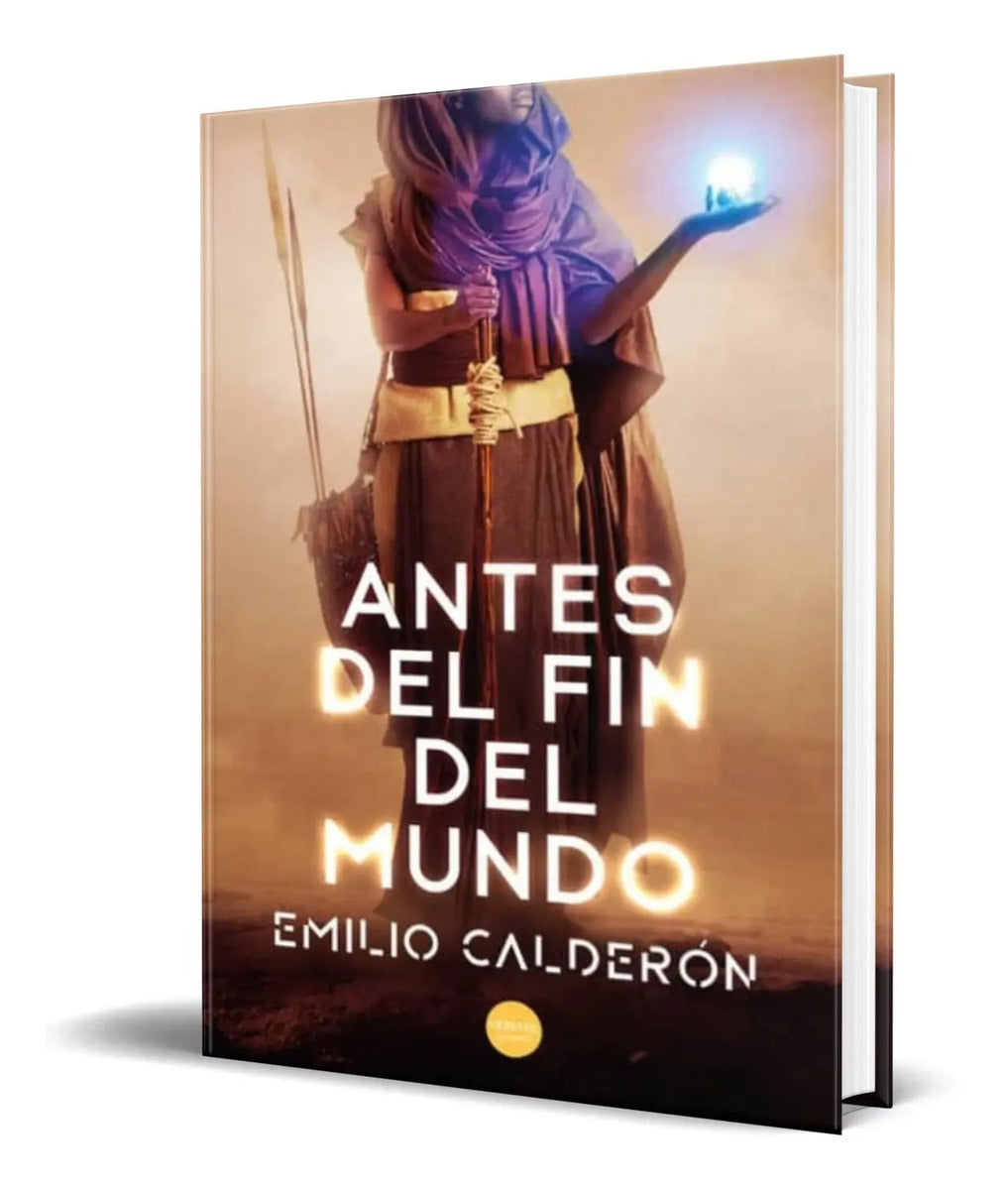 Portada de Libro Antes Del Fin Del Mundo [ Emilio Calderon ] Original