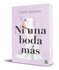 Portada de Libro Ni Una Boda Mas [ Cindi Madsen ] Original