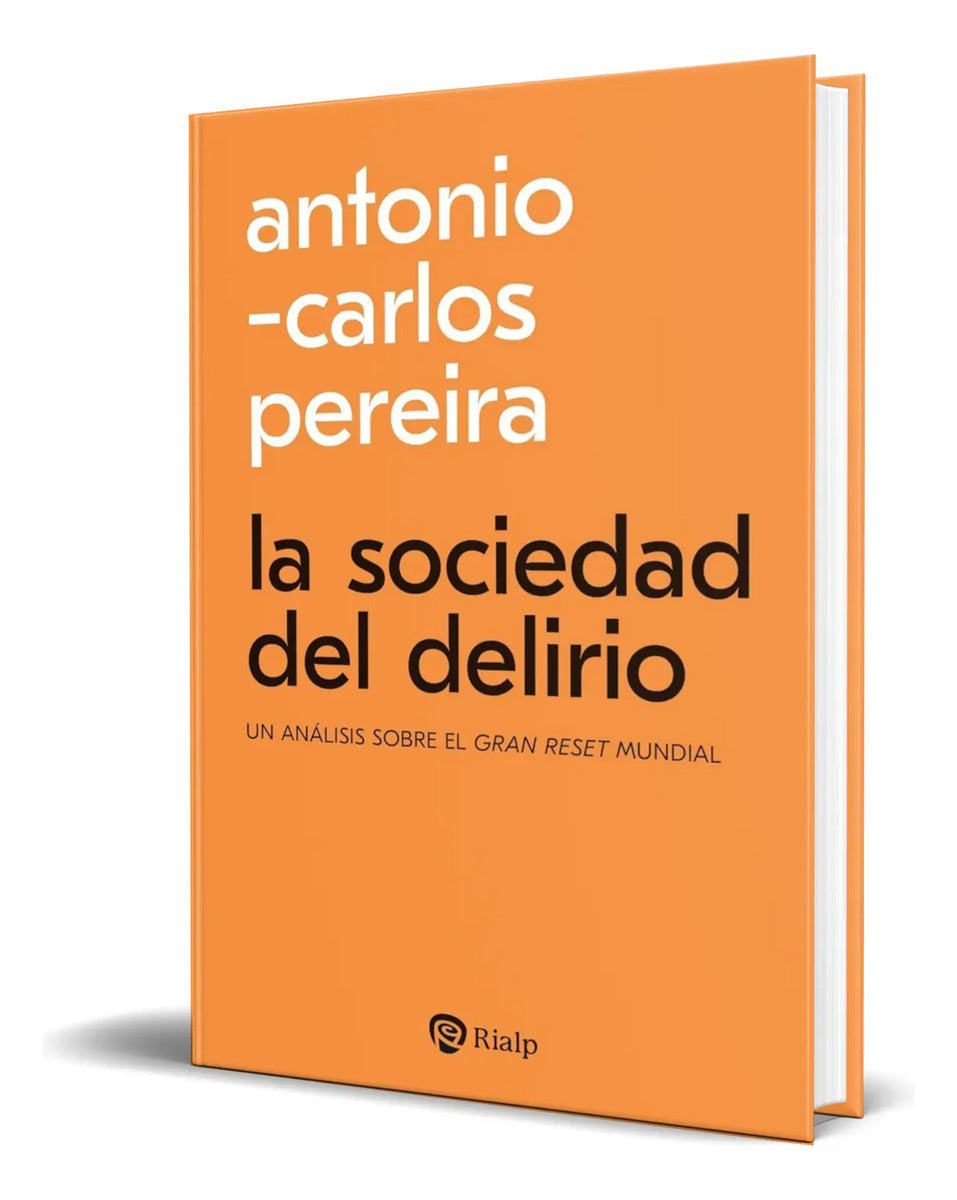 Portada de Libro La Sociedad Del Delirio [ Antonio-carlos P. ] Original