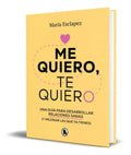 Portada de Libro Me Quiero, Te Quiero [ Maria Esclapez ] Original