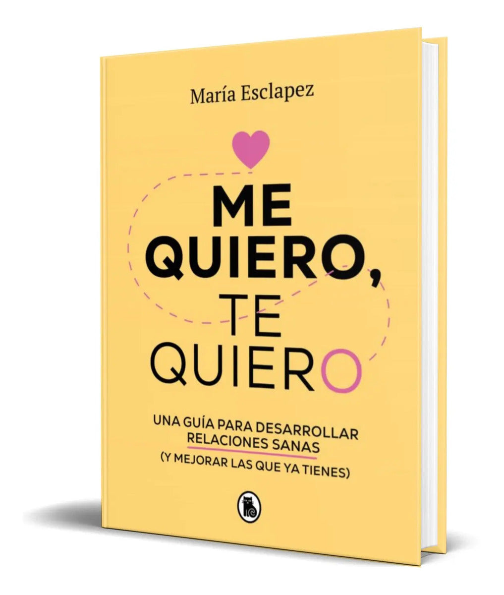 Portada de Libro Me Quiero, Te Quiero [ Maria Esclapez ] Original
