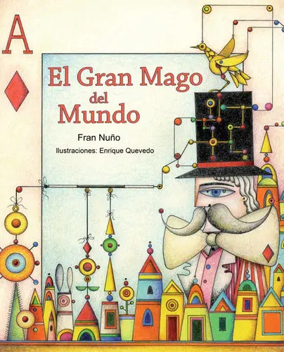 Portada de El Gran Mago Del Mundo, De Nuño, Fran. Editorial Cuento De Luz Sl, Tapa Dura En Español