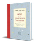 Portada de Atlas De Las Emociones Humanas [ Tiffany Smith ] Original