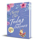 Portada de Libro Todas Mis Ilusiones [ Cherry Chic ] Original