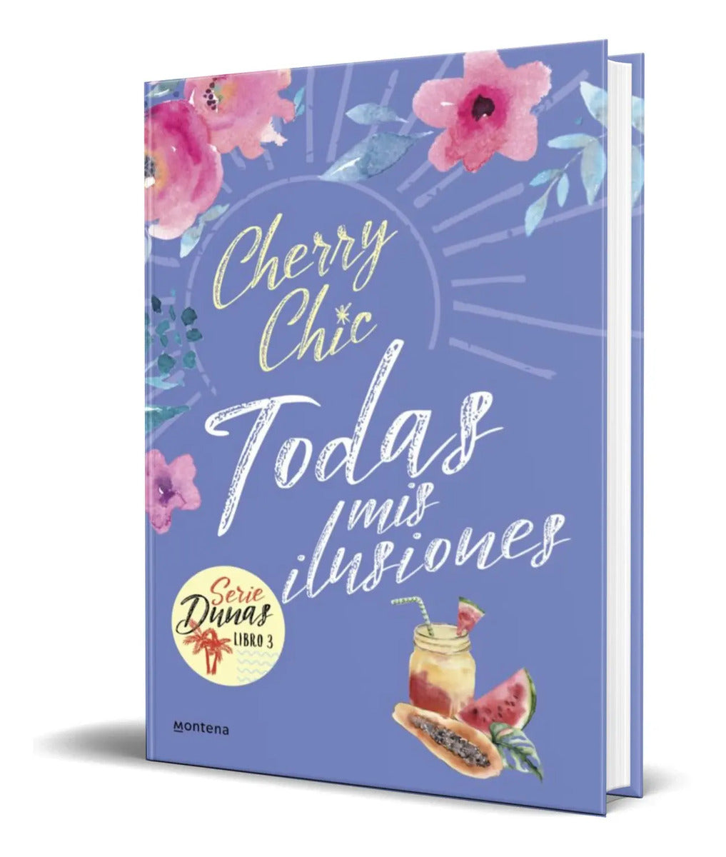 Portada de Libro Todas Mis Ilusiones [ Cherry Chic ] Original
