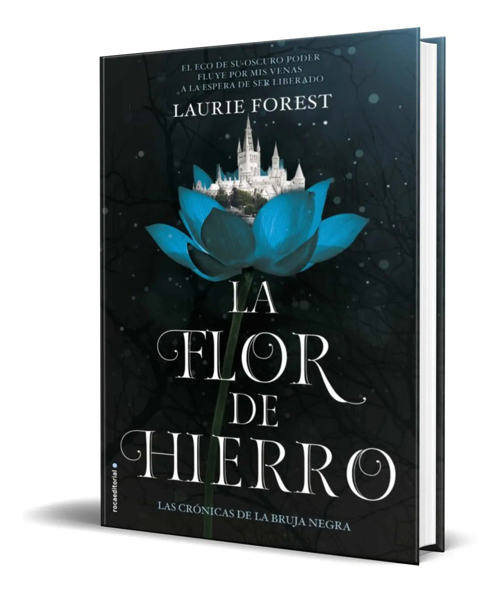 Portada de Libro La Flor De Hierro. Las Crónicas De La Bruja Negra Ii