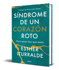 Portada de Sindrome De Un Corazón Roto [ Esther Iturralde Vargas ]