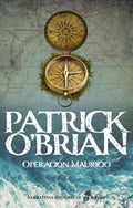 Portada de Operacion Mauricio, De O'brian, Patrick., Vol. 1. Editorial Editora Y Distribuidora Hispano Americana, S.a., Tapa…