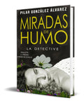Portada de Libro Miradas De Humo [ La Detective ] Original