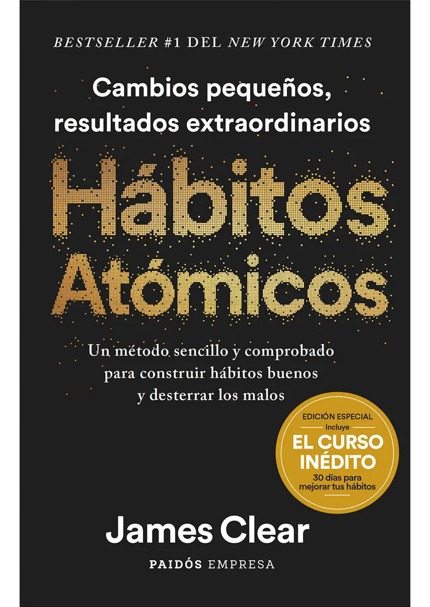 Portada de Hábitos Atómicos. Edicion Especial, De James Clear. Hábitos Atómicos. Edicion Especial Editorial Paidós, Tapa Pas…