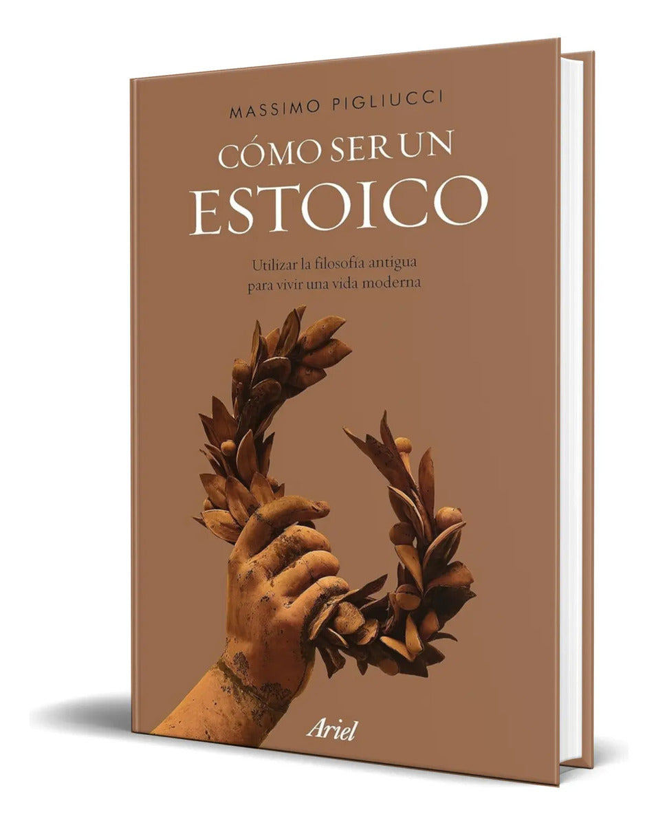Portada de Libro Cómo Ser Un Estoico [ Massimo Pigliucci ] Original