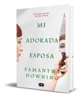 Portada de Libro Mi Adorada Esposa [ Samantha Downing ] Original