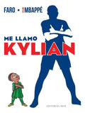 Portada de Me Llamo Kylian, De Mbappé, Kylian., Vol. 1. Editorial Base, Tapa Blanda En Español, 2024