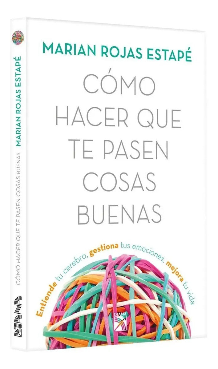 Portada de Cómo Hacer Que Te Pasen Cosas Buenas