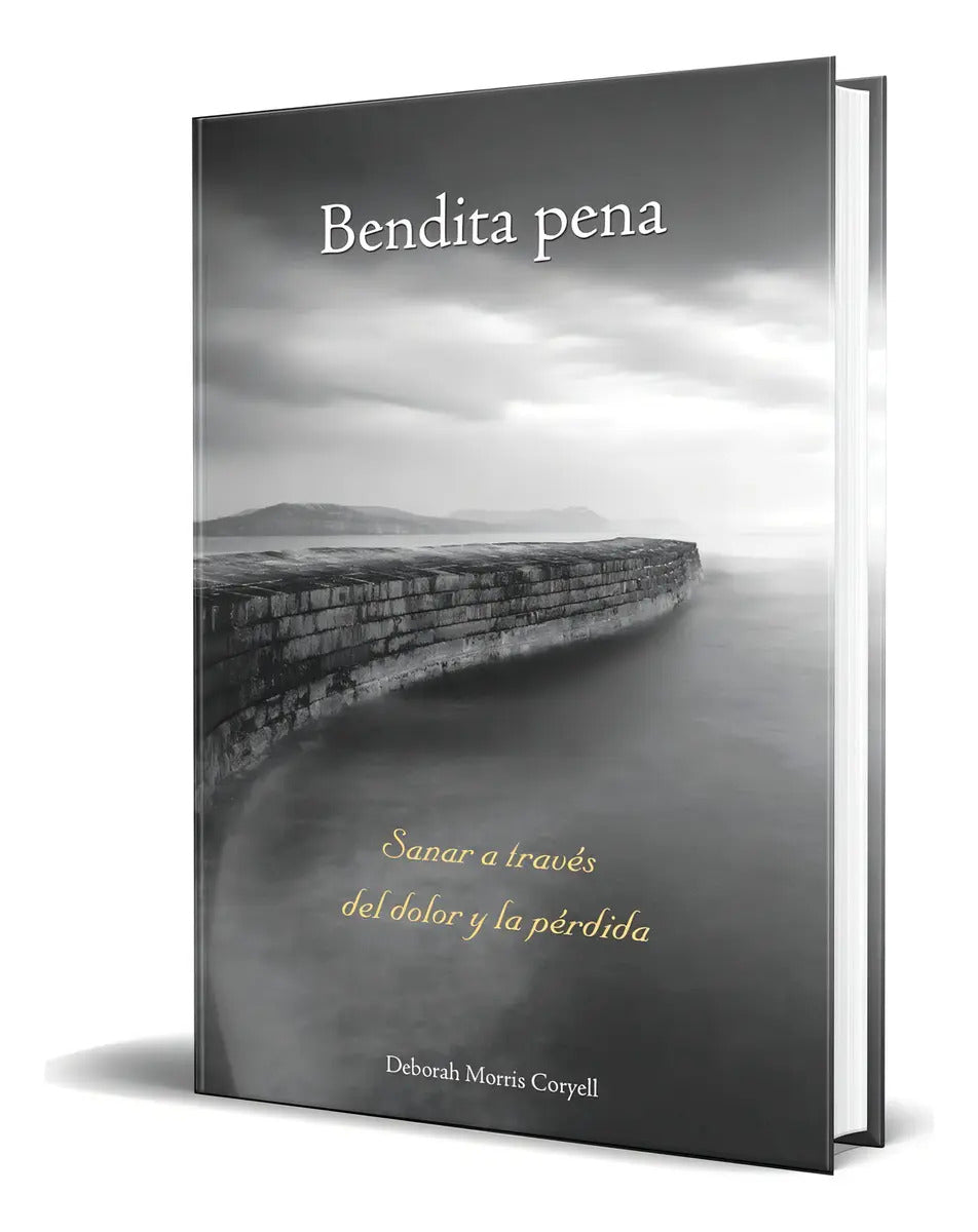 Portada de Libro Bendita Pena [ Sanar A Través Del Dolor Y La Pérdida ], De Deborah Morris Coryell. Editorial Inner Traditio…