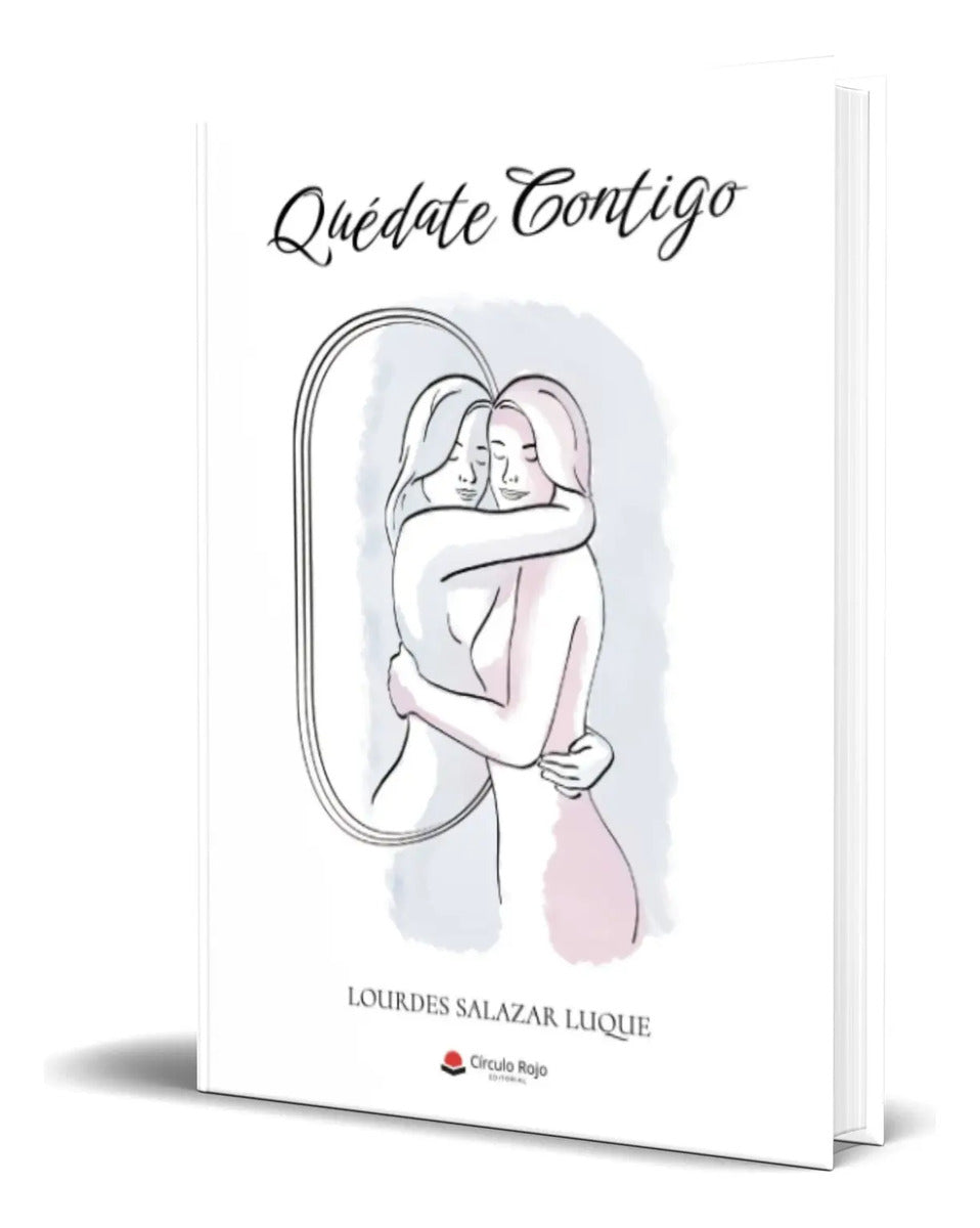Portada de Libro Quédate Contigo [ Lourdes Salazar Luque ] Original