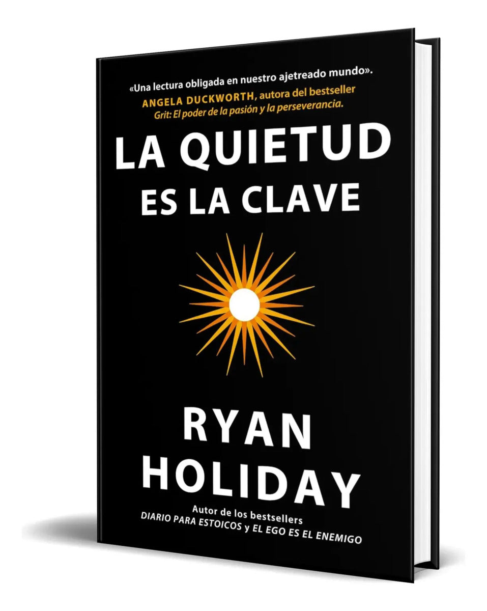 Portada de Libro La Quietud Es La Clave [ Ryan Holiday ] Original